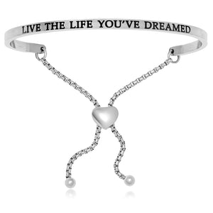 Stainless Steel Live The Life You've Dreamed Adjustable Bracelet