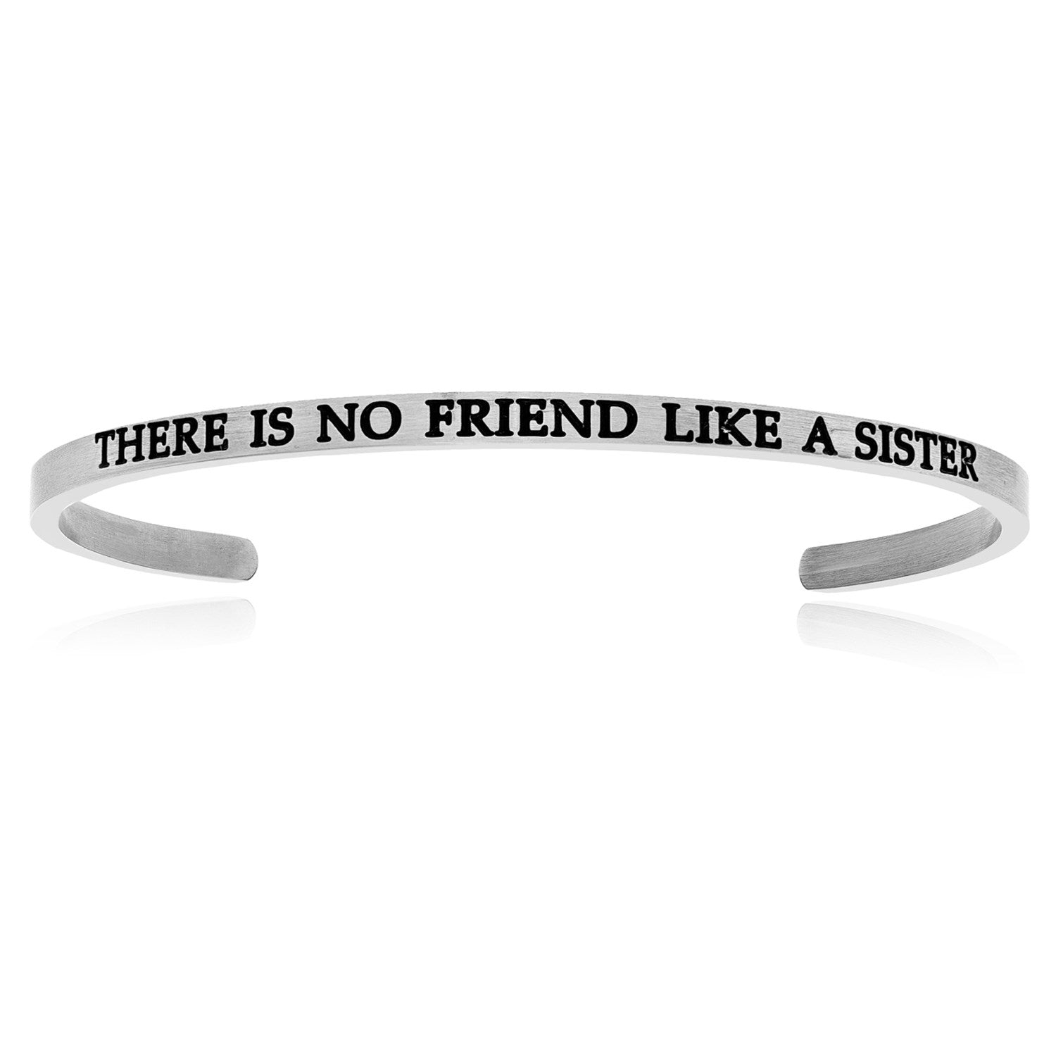 Stainless Steel There Is No Friend Like A Sister Cuff Bracelet