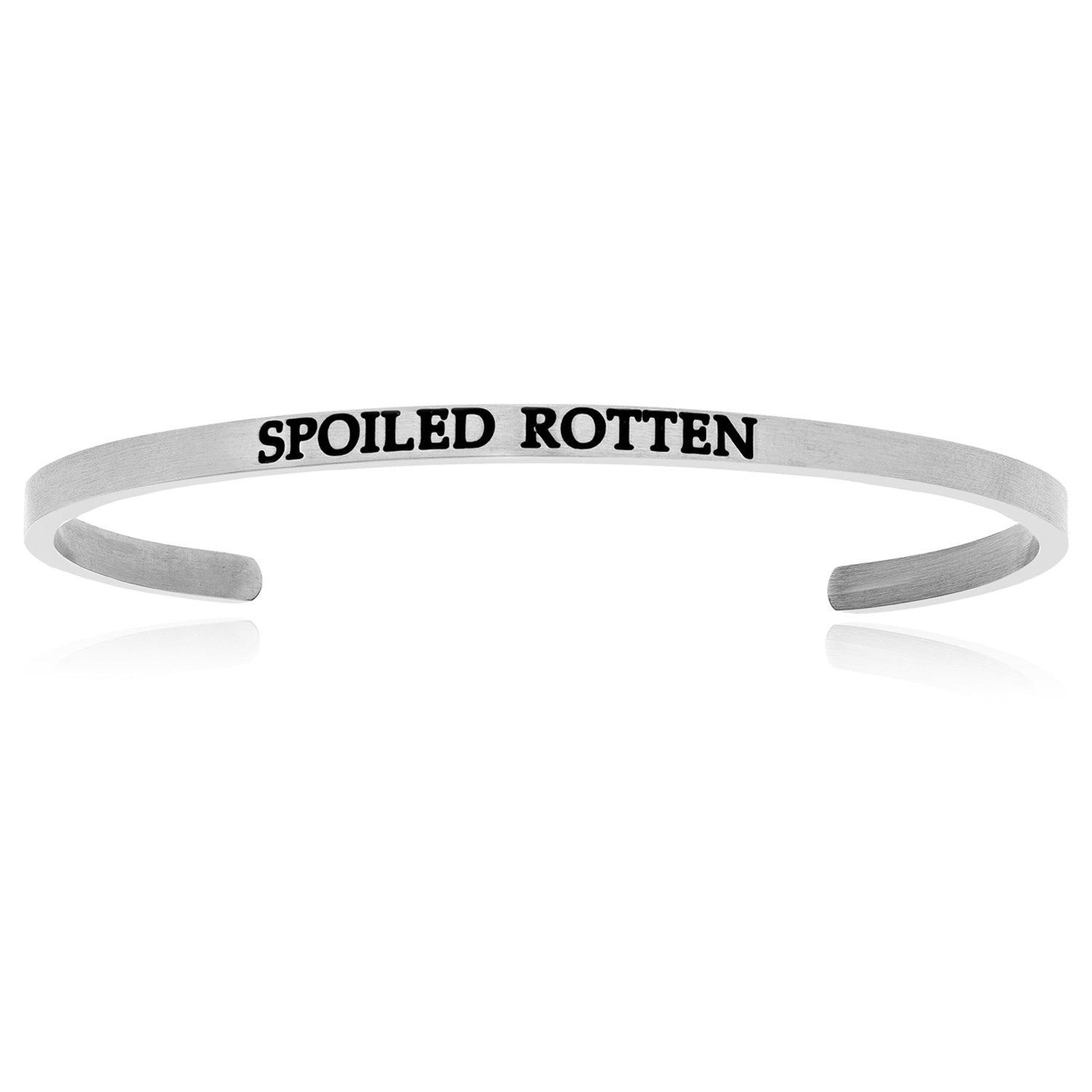 Stainless Steel Spoiled Rotten Cuff Bracelet