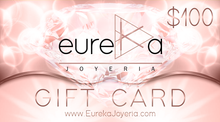 Load image into Gallery viewer, Gift card rose with logo Eureka Joyeria amount $100 USD and website www.eurekajoyeria.com
